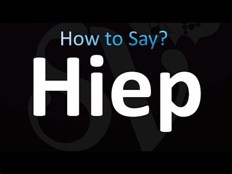 How to Pronounce Hiep (correctly!) .